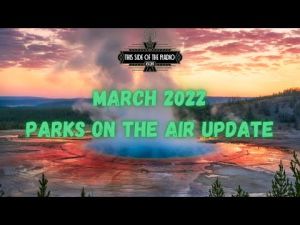 March 2022 Parks on the Air Update: Over 9,000 Activations