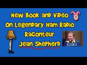 New Book and Video on Ham Legend Jean Shepherd
