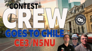Portable Operating from Chile: CE3/N5NU Tells Us How