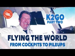 Flying the World: K2GO from Cockpits to Pileups